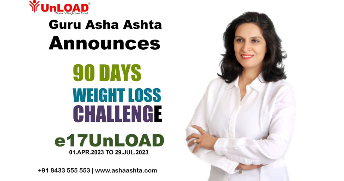 Khoob Khao Vazan Ghatao, UnLOAD by Asha Ashta announces 17th Edition of the 90 Days Weight Loss Challenge